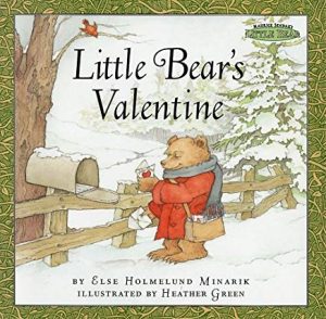 Little Bear's Valentine by Else Holmelund Minarik Illustrated by Heather Green