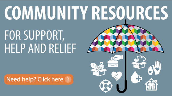 Community Resources for support, help and relief