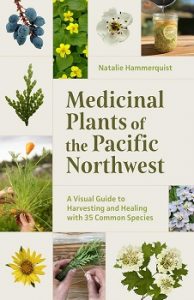 Cover image of "Medicinal Plants of the Pacific Northwest" by Natalie Hammerquist
