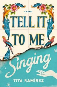 Cover image of "Tell it to Me Singing" by Tita Ramirez