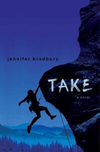 Take by Jennifer Bradbury