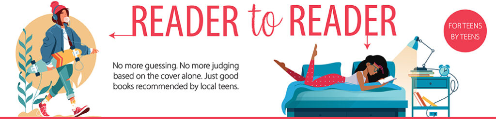 Reader to Reader: For Teens, by Teens