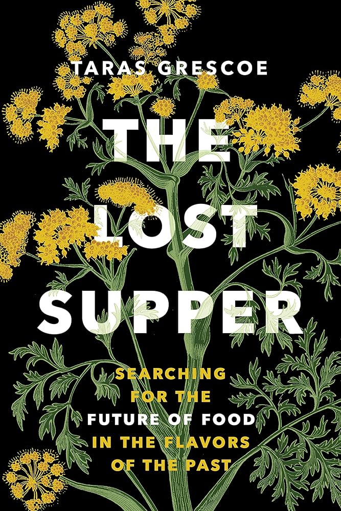 The Lost Supper by Taras Grescoe