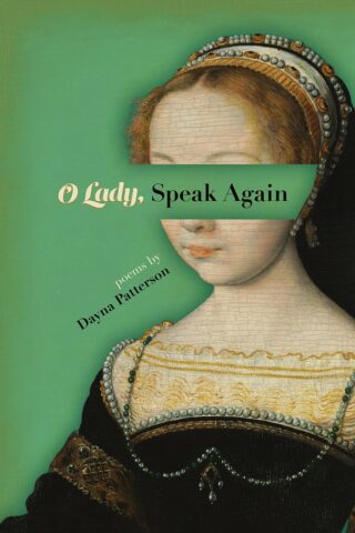 O Lady, Speak Again by Danya Patterson