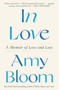 Cover image for "In Love: A Memoir of Love and Loss" by Amy Bloom