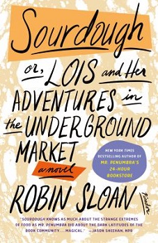 Cover image for "Sourdough: A Novel" by Robin Sloan