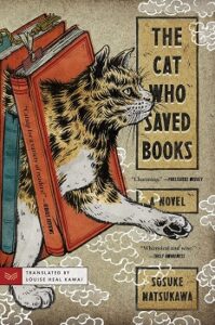 Cover image of "The Cat Who Saved Books" by Sosuke Natsukawa