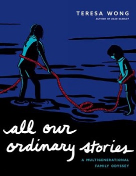 Cover image of All Our Ordinary Stories: A Multigenerational Family Odyssey" by Teresa Wong