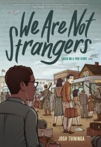 Cover image of "We are Not Strangers" by Josh Tuininga